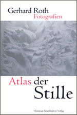 Gerhard Roth | Atlas der Stille