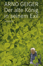 Arno Geiger Der alte König in seinem Exil Buchtipp StadtSpionin Wien