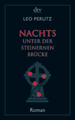 Leo Perutz | Nachts unter der steinernen Brücke