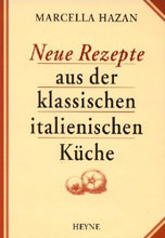 Marcella Hazan, Neue Rezepte aus der klassischen italienischen Küche