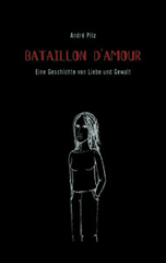 André Pilz,   "Bataillon d’Amour"