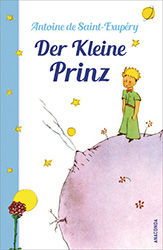 Antoine de Saint-Exupery: Der kleine Prinz