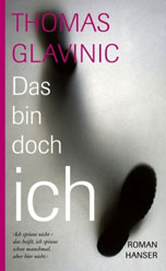 Thomas Glavinic, Das bin doch ich