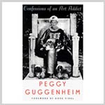 Peggy Guggenheim| "Ich habe alles gelebt. Bekenntnisse einer Sammlerin aus Leidenschaft" 