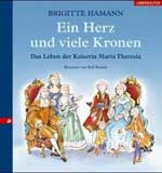 Brigitte Hamann Ein Herz und viele Kronen- Das Leben der Kaiserin Maria Theresia Die StadtSpionin Buch