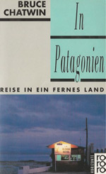 Bruce Chatwin, In Patagonien, Buchtipps | Die StadtSpionin