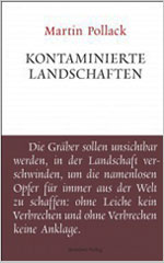 Martin Pollack | Kontaminierte Landschaft 