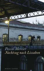 Pascal Mercier, Nachtzug nach Lissabon