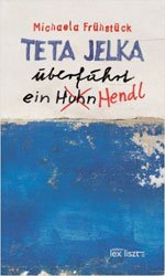 Teta Jelka | Michaela Frühstück