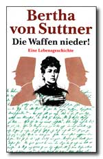 Berta von Suttner: „Die Waffen nieder! – Eine Lebensgeschichte“ Die StadtSpionin Buch
