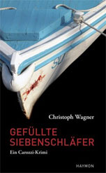 Christoph Wagner, Gefüllte Siebenschläfer. Ein Carozzi-Krimi.