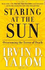 Irvin D. Yalom | "Staring at the Sun"