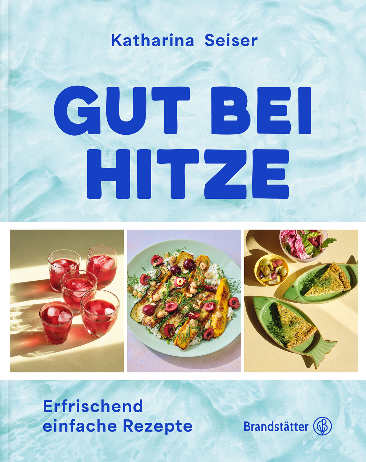 Buchcover des Kochbuchs Gut bei Hitze