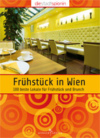 Fr&uuml;hst&uuml;ck in Wien Tipps Restaruants Die StadtSpionin Wien
